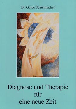 Buch "Diagnose und Therapie für eine neue Zeit" - Dr. Schuhmacher